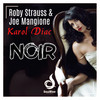 Noir (Radio Edit) - Roby Strauss&Joe Mangione&Karol Diac