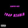 Trap Diablo - Blunted Vato