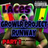 Growlr Project Runway (part 1) HBIC SB BILLZ DISS (Explicit) - Laces