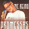 Promessas (Explicit) - MC Reino