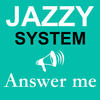 Answer Me - Jazzy System