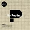 No Feelings (Danny Serrano Remix) - Piek