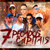 7 Pecados Capitais (Explicit) - Mc Fe Vasquez&Mc Cardoso&Mc Carlinhos ZN&Mc Indio&MC Maike SP&MC Sannchez&MC Joe