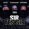 Sir Yessir (Explicit) - DJ MARV GO HARD&Alfred Banks&Sbcash