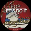 Let's Do It (Jackie Remix) - Koe
