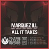 All It Takes (Ditto Vox Remix) - Marquez Ill&Bright Light Bright Light