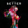 Better - Perty&Jason Gonzalez