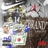 Brand (feat. Lamont) (Explicit) - Erie Mine Mob&Lamont
