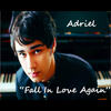 Fall In Love Again - Adriel