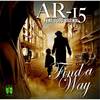 Find a Way(feat. Todd Brown) - AR15&Todd Brown