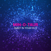 Sweet in Your Face (Franky Goatand Remix) - Min-O-Taur