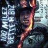 Better Biz (Explicit) - 100milez