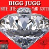 Bigg Jugg (Explicit) - Nite Lite&Yak Gotti