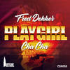 Playgirl Cha Cha (Original Mix) - Fred Dekker