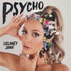 Psycho - Delaney Jane&Ruben Young&Meron Ryan&Samuel Peterson