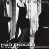 Had Enough (feat. pre kai ro) (Explicit) - Kayvahn&pre kai ro