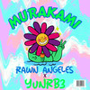Murakami (Explicit) - Rawn Angeles&YunRB3