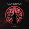 COME BACK - Kondor&Anatoly Kondranin