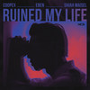 Ruined My Life - Coopex&EBEN&Shiah Maisel