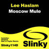 Moscow Mule (Mac & Taylorâ€™s 2AM Remix) - Lee Haslam