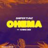 Ohema (feat. Jovi Cas & Khing dee) - SniperTunz&Jovi Cas&Khing Dee