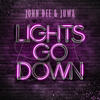 Lights Go Down - John Dee&Juwa