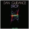 Drop (Original Mix) - Dan Guidance