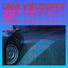 Una Velocity (Explicit) - Zan&Oldtape&Pauluz