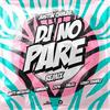 DJ No Pare (Remix) - Justin Quiles&Natti Natasha&Farruko&Dalex&Lenny Tavárez&Zion