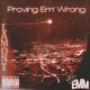 Proving Em' Wrong (feat. Lamont) (Explicit) - Erie Mine Mob&Lamont