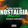 Nostalgia Mundial (Explicit) - DJ C15 DA ZO&Mc Mary Maii&Mc Nerak&DJ Kevyn Do RC