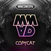 Copycat (Original Mix|Explicit) - MineSweepa