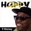 Be My Lover - P Money&Rasdeuce&Mystery