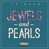 Jewels & Pearls (Explicit) - Ty Naps