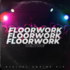 Floorwork (Original Mix) - HEXTIDE