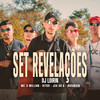 Set Revelações - MC Willian&MC Vitor&MC Rayanzin&MC Jeh da 6&William Marcelino de Araújo&João Vitor Guimarães Neves&Jeferson Henrique Da Silva Santos&Rayan Santiago Faria