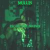 Escape The Matrix (Explicit) - Mullin