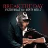 Break the Day(Extended) (Extended Version) - Victor Milas