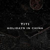 Holidays In China - Titi&Steo Le Panda&TaiJi Red Records