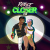 Closer - Patrice Roberts&V'ghn