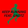 Keep Running (Explicit) - The Oosh&GNOTZ&Hussein Al-Janaby