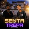 SENTA NO TREPA (feat. MC CARLIN & MC K4) (Explicit) - DJ MARTINS MPC&MC Carlin&MC K4