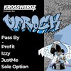 Uprock: Pass By - Krosswerdz&The Profit&&JustMe&Sole Option