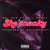 She'sneaky (Explicit) - Dbl Clk&Real One&Omak&Lowkee&Yukiverse&Lil Sonny