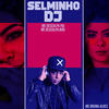 Me Desculpa Pai Me Desculpa Mãe (Remix|Explicit) - Selminho DJ&MC Bruna Alves