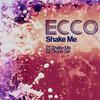 Shake Me - Ecco