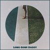 Long Gone Daddy - Pat Cupp