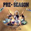 Pre-Season (Explicit) - Buddy Lee