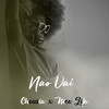 Nao Vai - nice life&cheusia