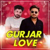 Gurjar Love - Harendra Nagar